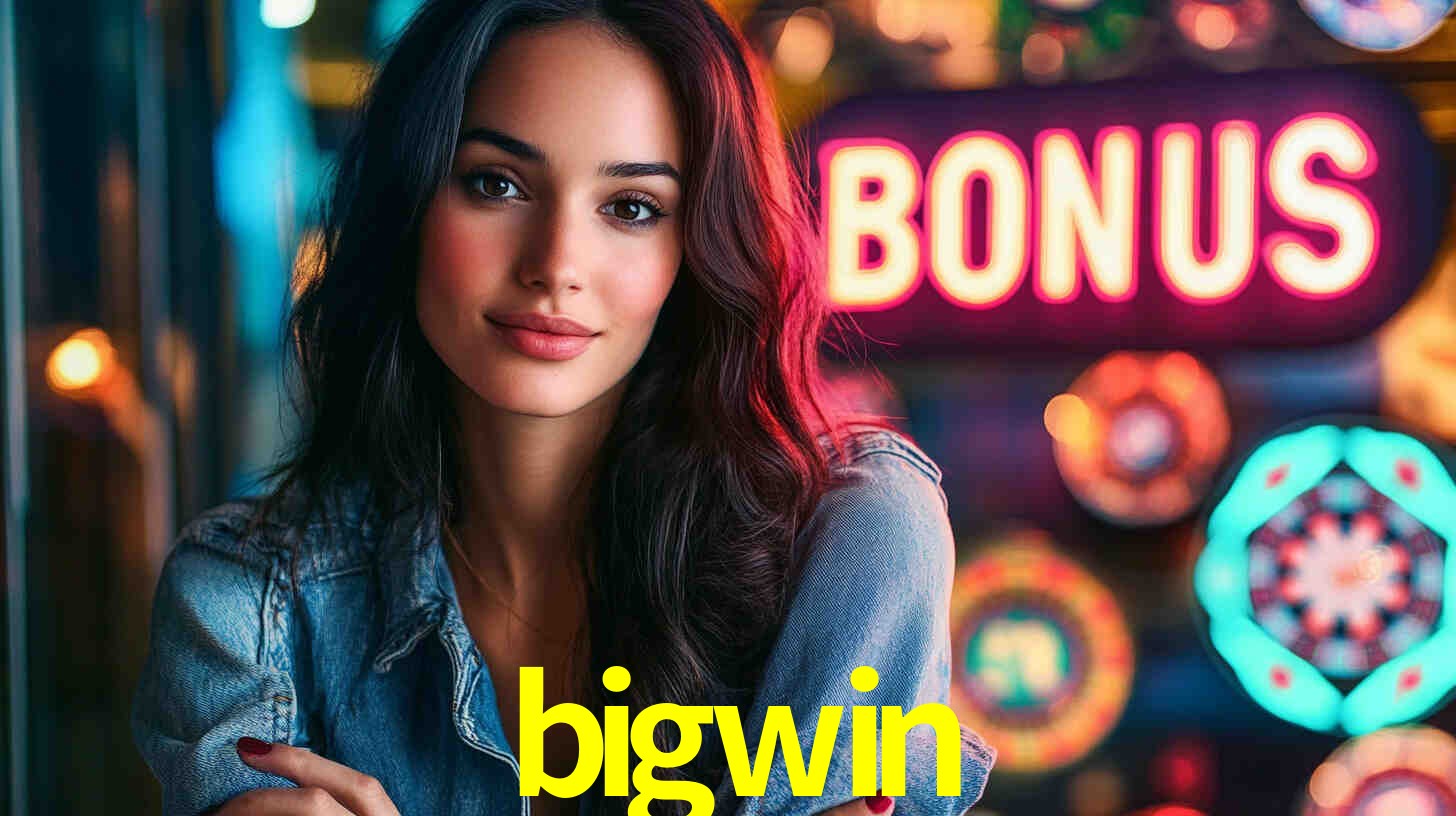 bigwin - Melhor Cassino De Caça-Níqueis Online - bigwin.com